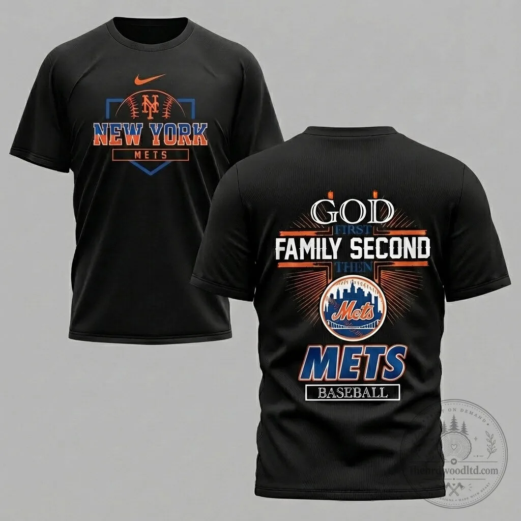 New York Mets Baseball God Family Second Then Mets Baseball T-Shirt