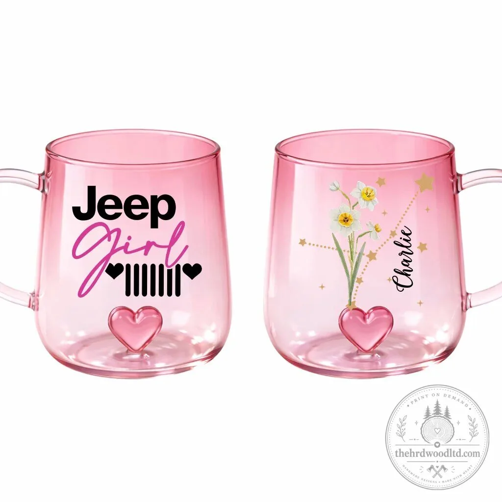 Jeep Girl Grille Heart Gradient Glass Mug with Birth Flower and Zodiac Design 18 Jeep Girl Grille Heart Gradient Glass Mug with Birth Flower and Zodiac Design