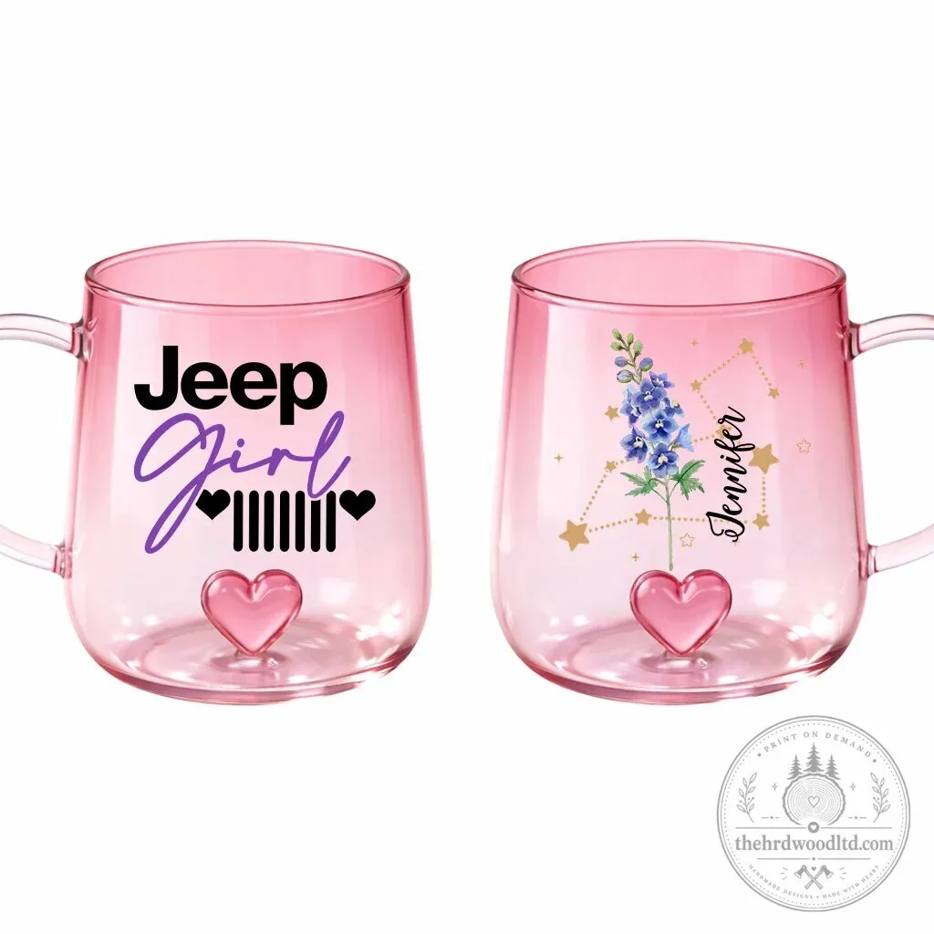 Jeep Girl Grille Heart Gradient Glass Mug with Birth Flower and Zodiac Design 19 Jeep Girl Grille Heart Gradient Glass Mug with Birth Flower and Zodiac Design
